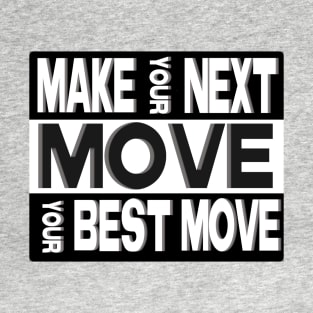 your move T-Shirt